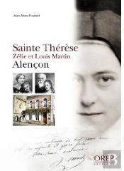 Sainte Thérése, Zélie Et Louis Martin, Alençon