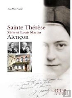 Bertrand.pt - Sainte Thérése, Zélie Et Louis Martin, Alençon