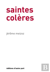Saintes Colères ; Dix-Sept Travaux Publics