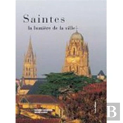 Saintes, La Lumière De La Ville