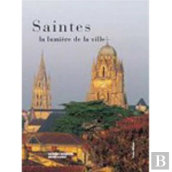 Bertrand.pt - Saintes, La Lumière De La Ville