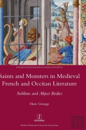 Saints And Monsters In Medieval French And Occitan Literature