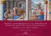 Saints And Monsters In Medieval French And Occitan Literature