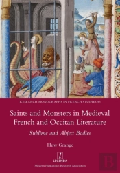 Saints And Monsters In Medieval French And Occitan Literature
