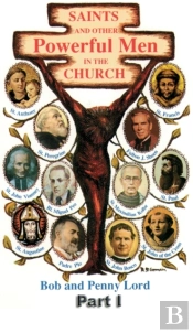 Saints And Other Powerful Men In The Church Part I