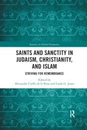 Saints And Sanctity In Judaism, Christianity, And Islam