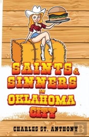 Saints And Sinners In Oklahoma City