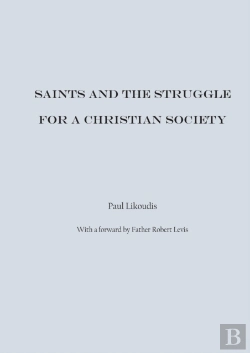 Bertrand.pt - Saints And The Struggle For A Christian Society