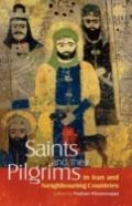 Saints And Their Pilgrims In Iran And Neighbouring Countries