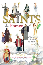 Saints De France Tome 10 : Histoires À Lire Le Soir