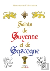 Saints De Guyenne Et De Gascogne