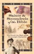 Saints & Scoundrels Of The Bible