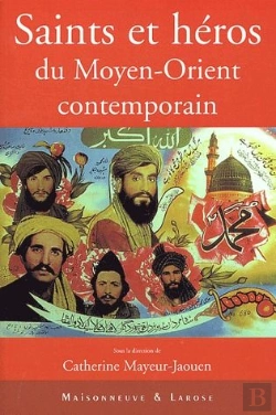 Bertrand.pt - Saints Et Heros Du Moyen-Orient Contemporain