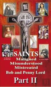Saints Maligned Misunderstood And Mistreated Part Ii