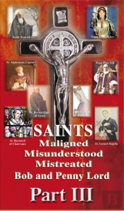 Saints Maligned Misunderstood And Mistreated Part Iii