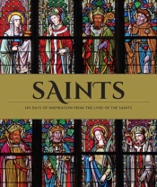 Saints: The Illustrated Book Of Days