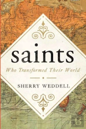 Saints Who Transformed Their World