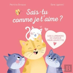Bertrand.pt - Sais-Tu Comme Je T'Aime ? Les 5 Langages De L'Amour Pour Les Petits