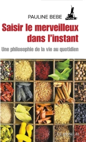 Saisir Le Merveilleux Dans L'Instant