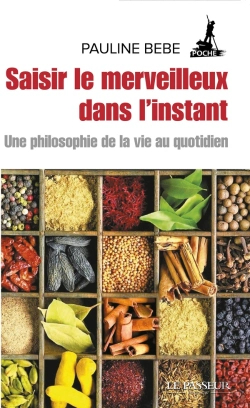 Bertrand.pt - Saisir Le Merveilleux Dans L'Instant
