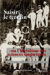 Saisir Le Terrain Ou L'Invention Des Sciences Empiriques
