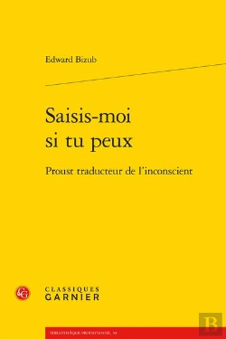Bertrand.pt - Saisis-Moi Si Tu Peux - Proust Traducteur De L'Inconscient