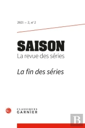 Saison. La Revue Des Series - 2021 - 2, N  2 - La Fin Des Series