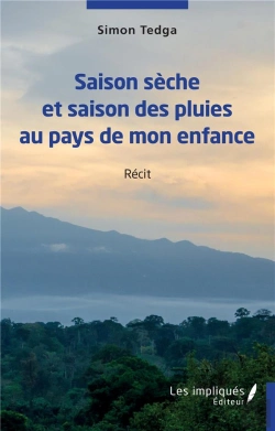Bertrand.pt - Saison Seche Et Saison Des Pluies Au Pays De Mon Enfance - Recit