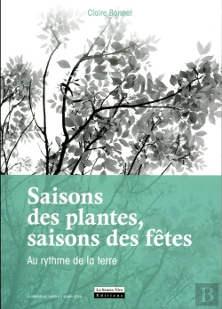 Bertrand.pt - Saisons Des Plantes, Saisons Des Fêtes ; Au Rythme De La Terre