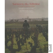 Saisons Du Médoc ; Une Année À Sociando Mallet