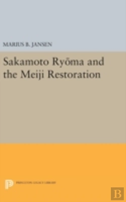 Bertrand.pt - Sakamato Ryoma And The Meiji Restoration