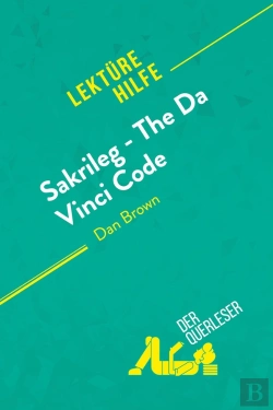 Bertrand.pt - Sakrileg - The Da Vinci Code Von Dan Brown (Lektürehilfe) : Detaillierte Zusammenfassung, Personenanalyse Und Interpretation