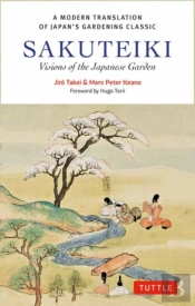 Sakuteiki: Visions Of The Japanese Garden