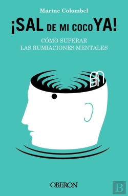 Bertrand.pt - Sal De Mi Coco Ya. Cómo Superar Las Rumiaciones Mentales