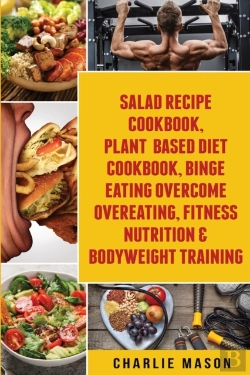 Bertrand.pt - Salad Recipe Books, Plant Based Diet Cookbook, Binge Eating Overcome Eating & Bodyweight Training