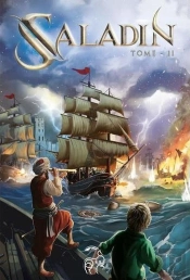 Saladin Tome 2 : Saladin Remonte Le Temps À La Rencontre De L'Histoire