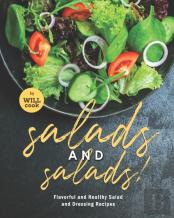 Salads And Salads!