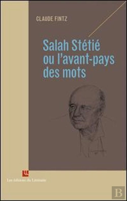 Bertrand.pt - Salah Stétié Ou L'Avant-Pays Des Mots