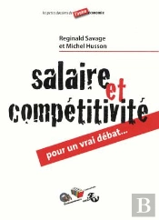 Salaire Et Compétitivité ; Pour Un Vrai Débat