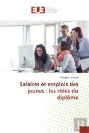 Salaires Et Emplois Des Jeunes : Les Roles Du Diplome