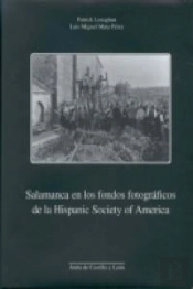 Salamanca En Los Fondos Fotográficos De La Hispanic Society Of America