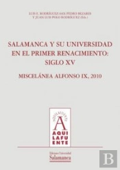 Salamanca Y Su Universidad En El Primer Renacimiento: Siglo Xv