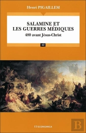 Salamine Et Les Guerres Médiques : 480 Avant Jésus-Christ