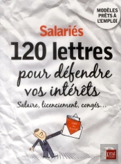 Salariés ; 120 Lettres Pour Défendre Vos Droits