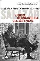 Salazar - A Queda de uma Cadeira que Não Existia