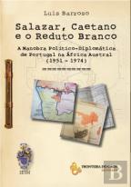 Salazar, Caetano e o Reduto Branco