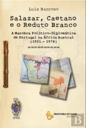 Salazar, Caetano e o Reduto Branco
