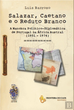 Bertrand.pt - Salazar, Caetano e o Reduto Branco