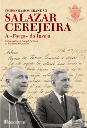 Salazar - Cerejeira a 'Força' da Igreja