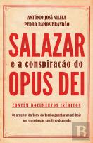 Salazar e a Conspiração do Opus Dei